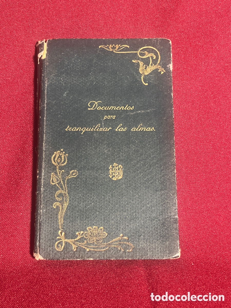 Libros antiguos: Documentos para tranquilizar las almas 1906 - Foto 1
