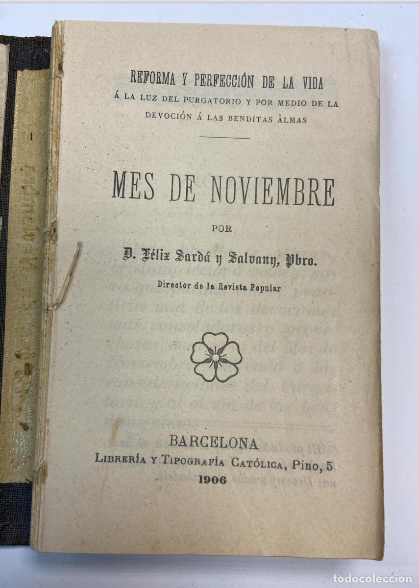 Libros antiguos: LIBRILLO MES DE NOVIEMBRE - REFORMA Y PERFECCI&Oacute;N DE LA VIDA - 1906 - FELIZ SORDA Y SALVANN PBRO