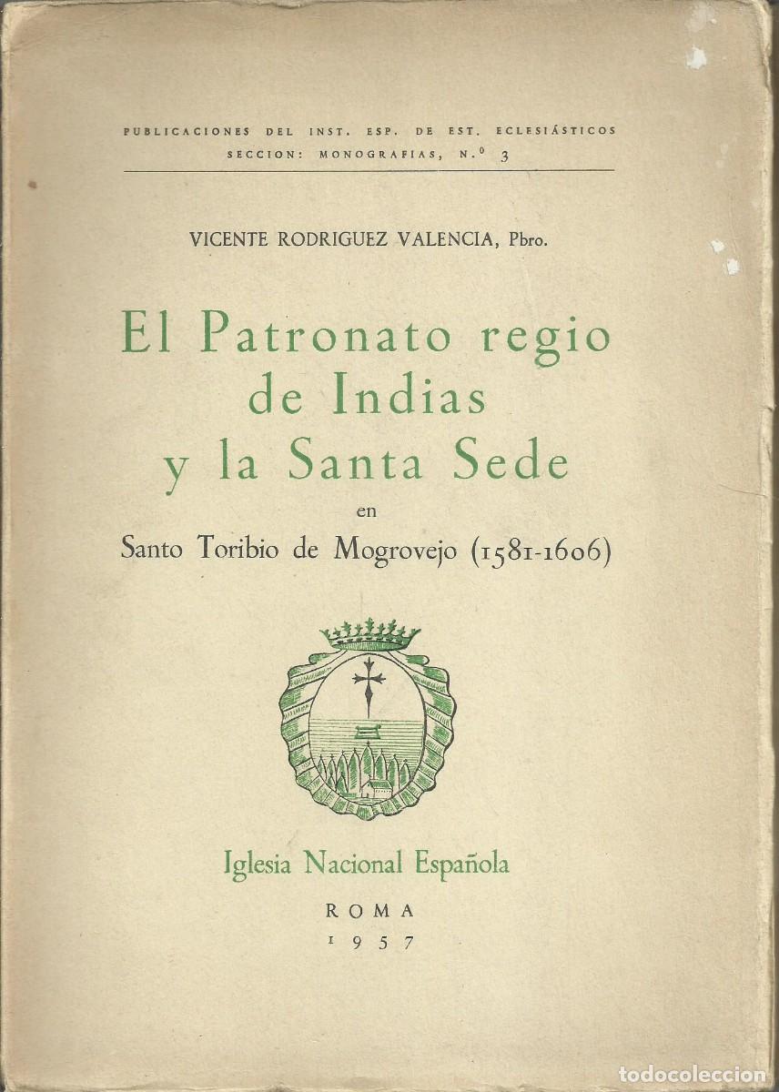 Livres anciens: El patronato regio de Indias y la Santa Sede. Roma 1957