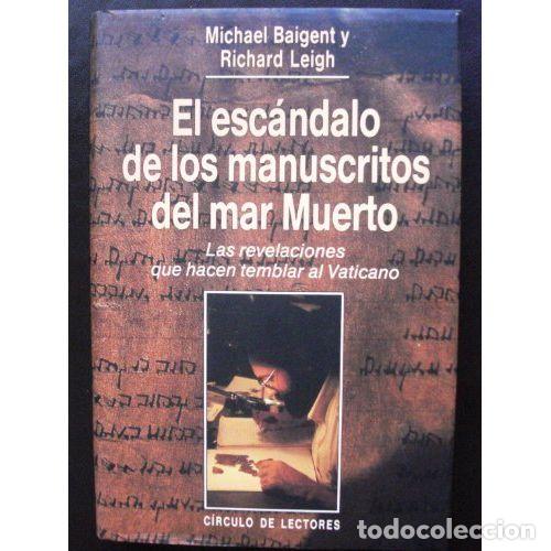 Antiquarische B&uuml;cher: El Esc&aacute;ndalo de los Manuscritos del Mar Muerto - Michael Baigent, Richard Leigh - Circulo de Lectore