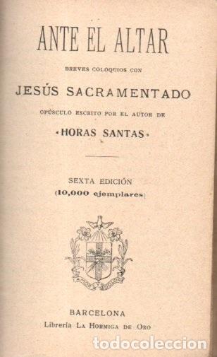 Libri antichi: ANTE EL ALTAR (HORMIGA DE ORO, 1909)