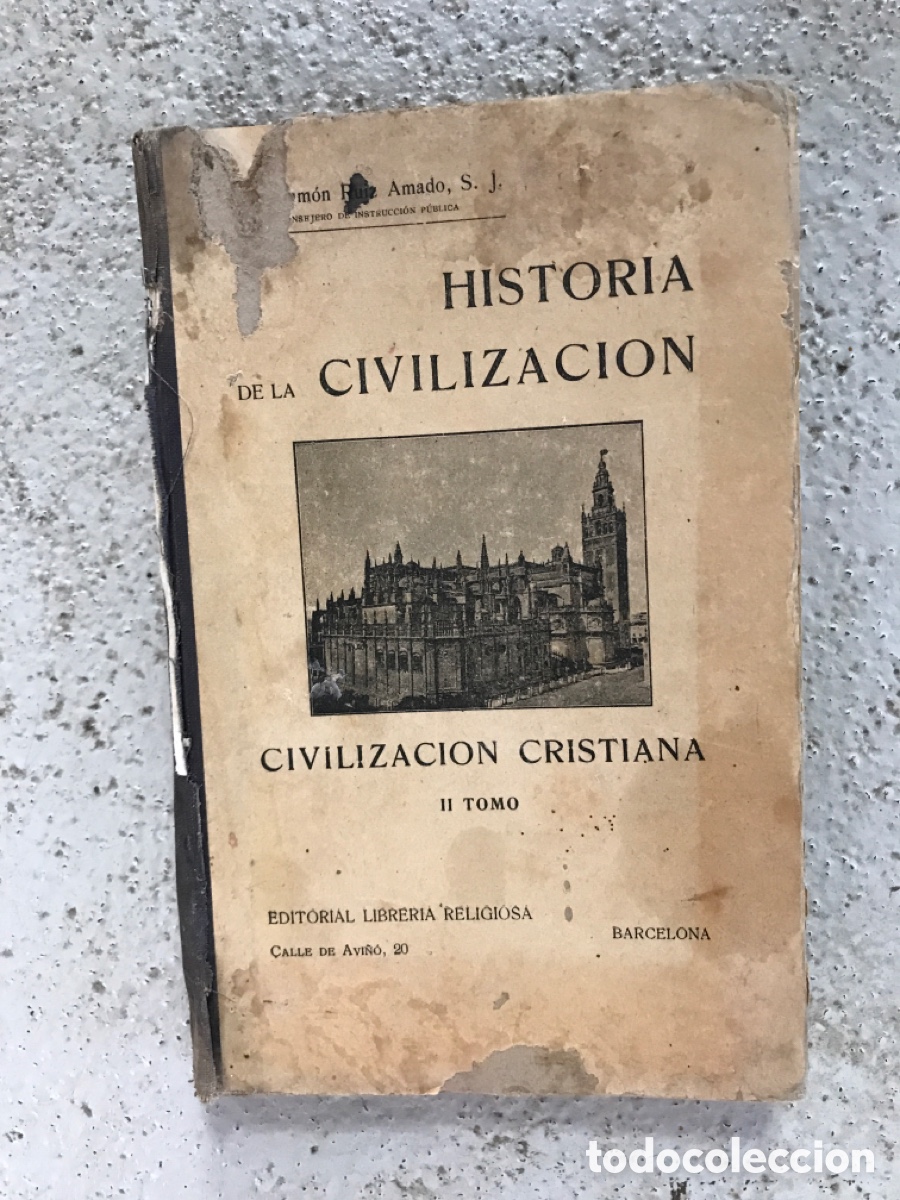 Old books: Historia de la Civilizaci&oacute;n Cristiana. 1925