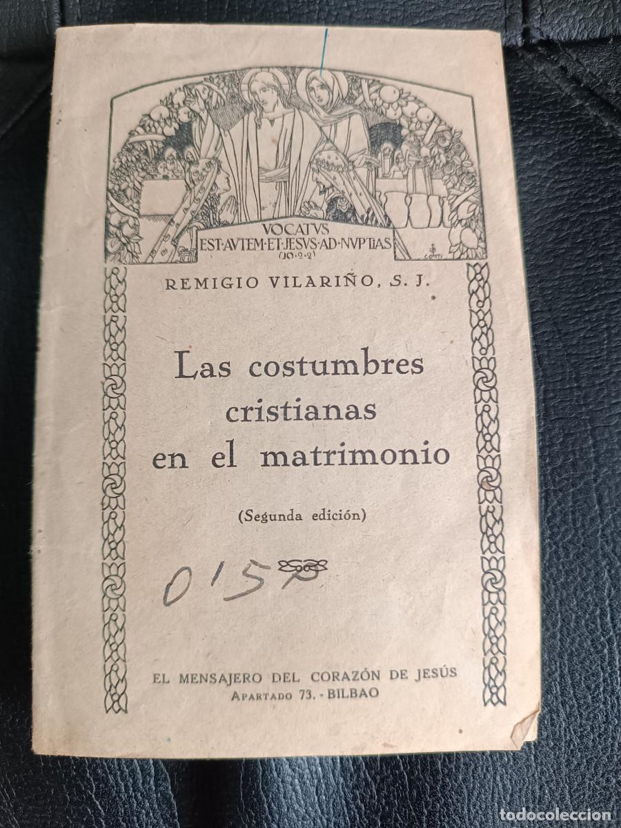 Livros antigos: LIBRILLO LAS COSTUMBRES CRISTIANAS EN EL MATRIMONIO (2&ordf; EDICI&Oacute;N), DE 1936