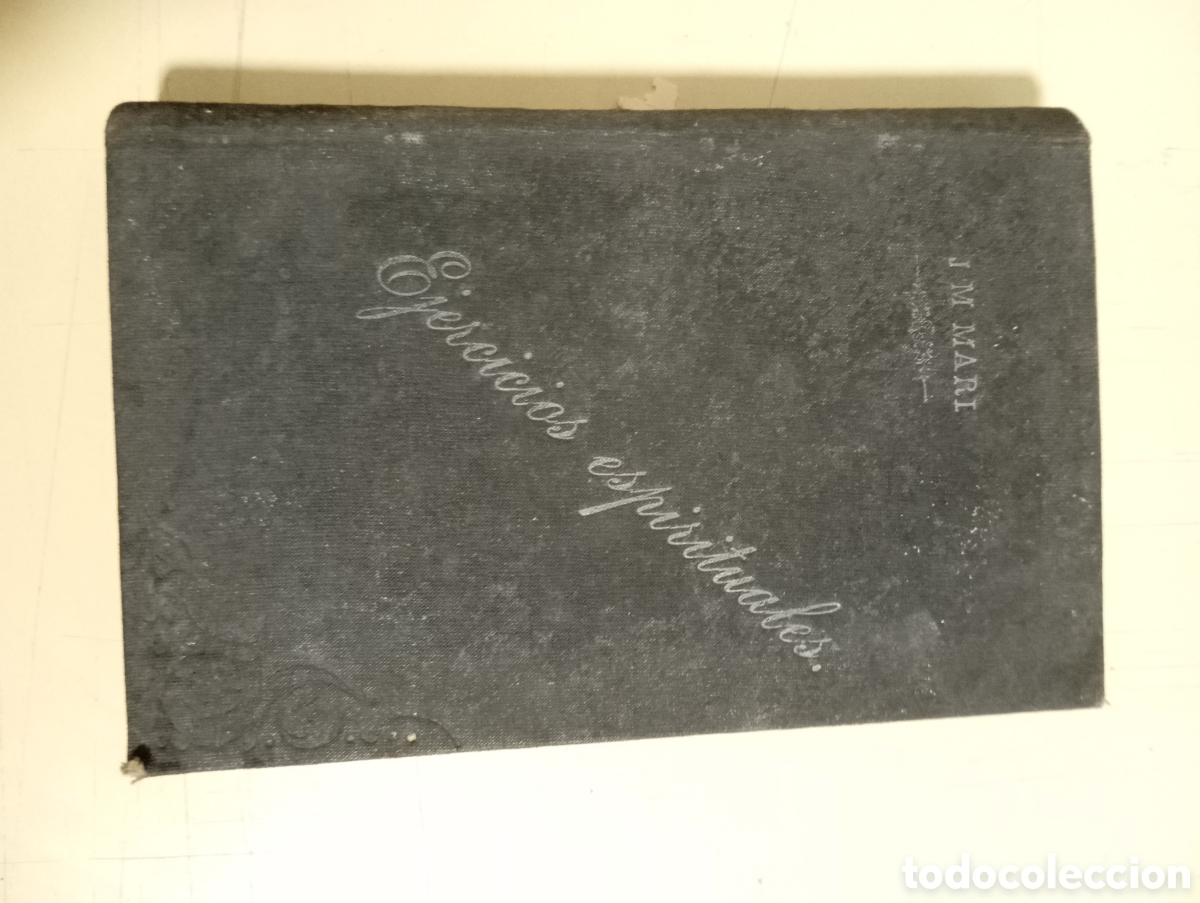Old books: EJERCICIOS ESPIRITUALES DE DIEZ DIAS, JACINTO MARIA MARI, GUITIERREZ, PALENCIA 1899,