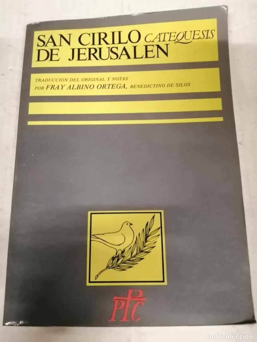 Old books: SAN CIRILO DE JERUSALEN, CATEQUESIS (FRAY ALBINO ORTEGA)
