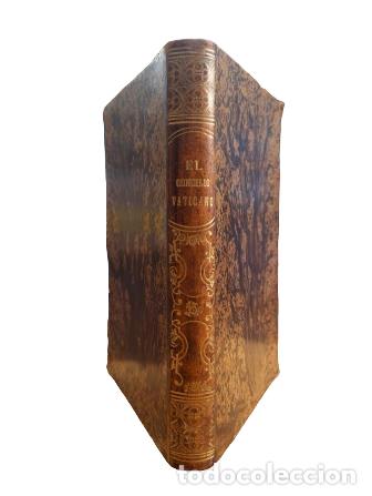 Libri antichi: EL CONCILIO VATICANO: SU AUTORIDAD,SU OPORTUNIDAD, SUS PREPARATIVOS... (1870)