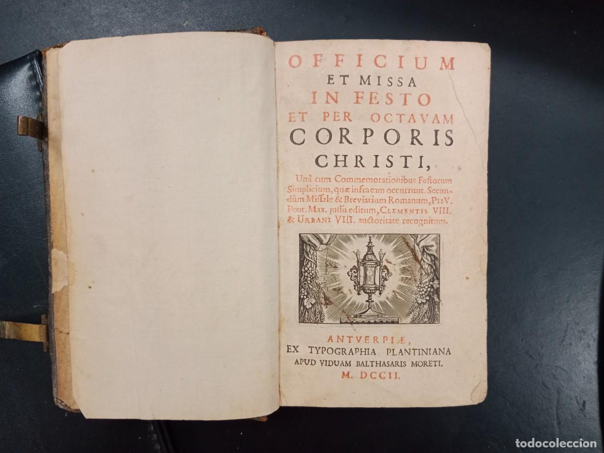 Libros antiguos: ANTIGUO MISAL EN LATIN DE 1702 - OFFICIUM ET MISSA IN FESTO ET PER OCTAVAM CORPORIS CHRISTI