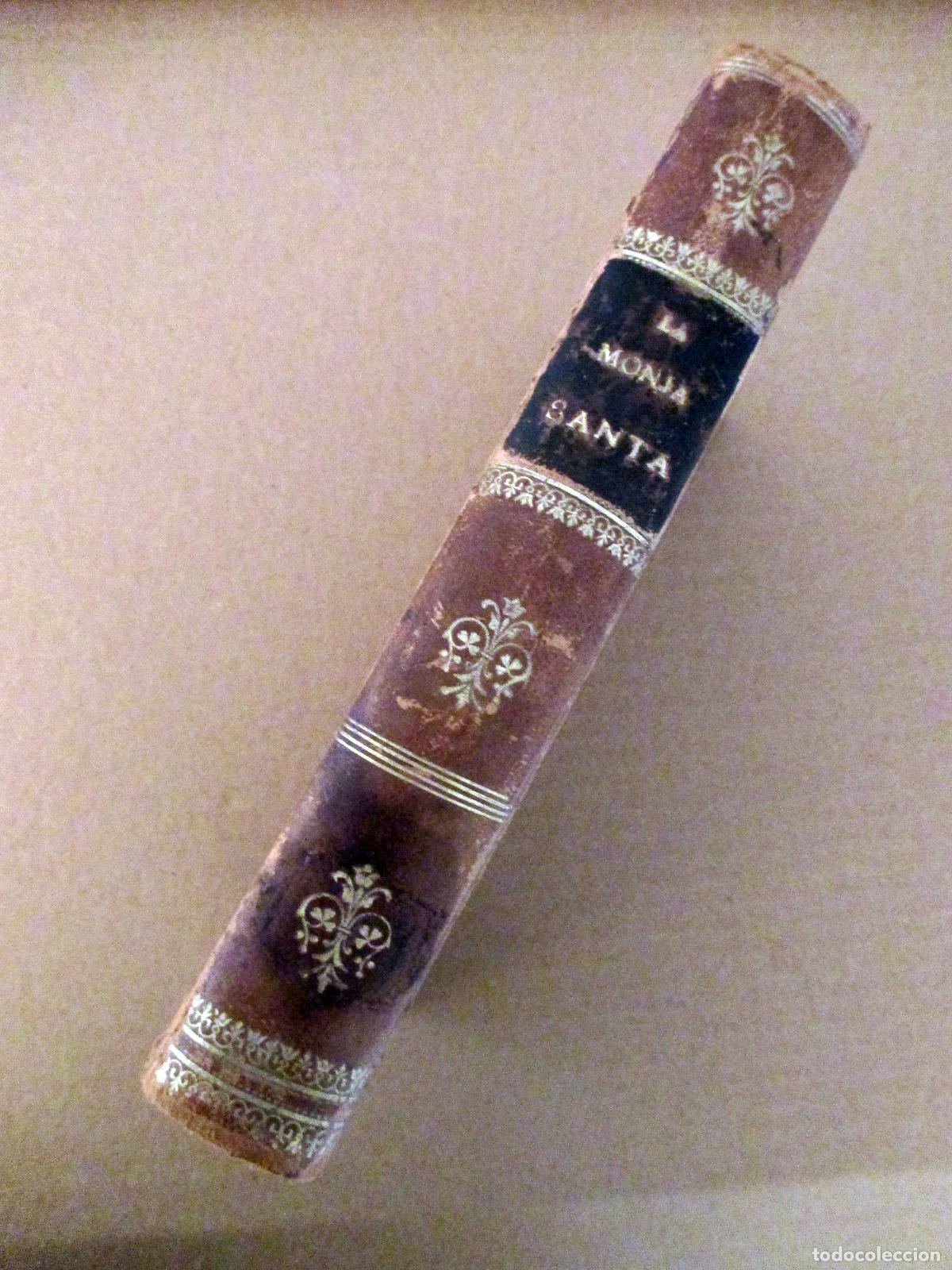 Livres anciens: LA VERDADERA ESPOSA DE JESUCRISTO. LA MONJA SANTA. A. M. LIGORIO. 1892. PASTA ESPA&Ntilde;OLA.