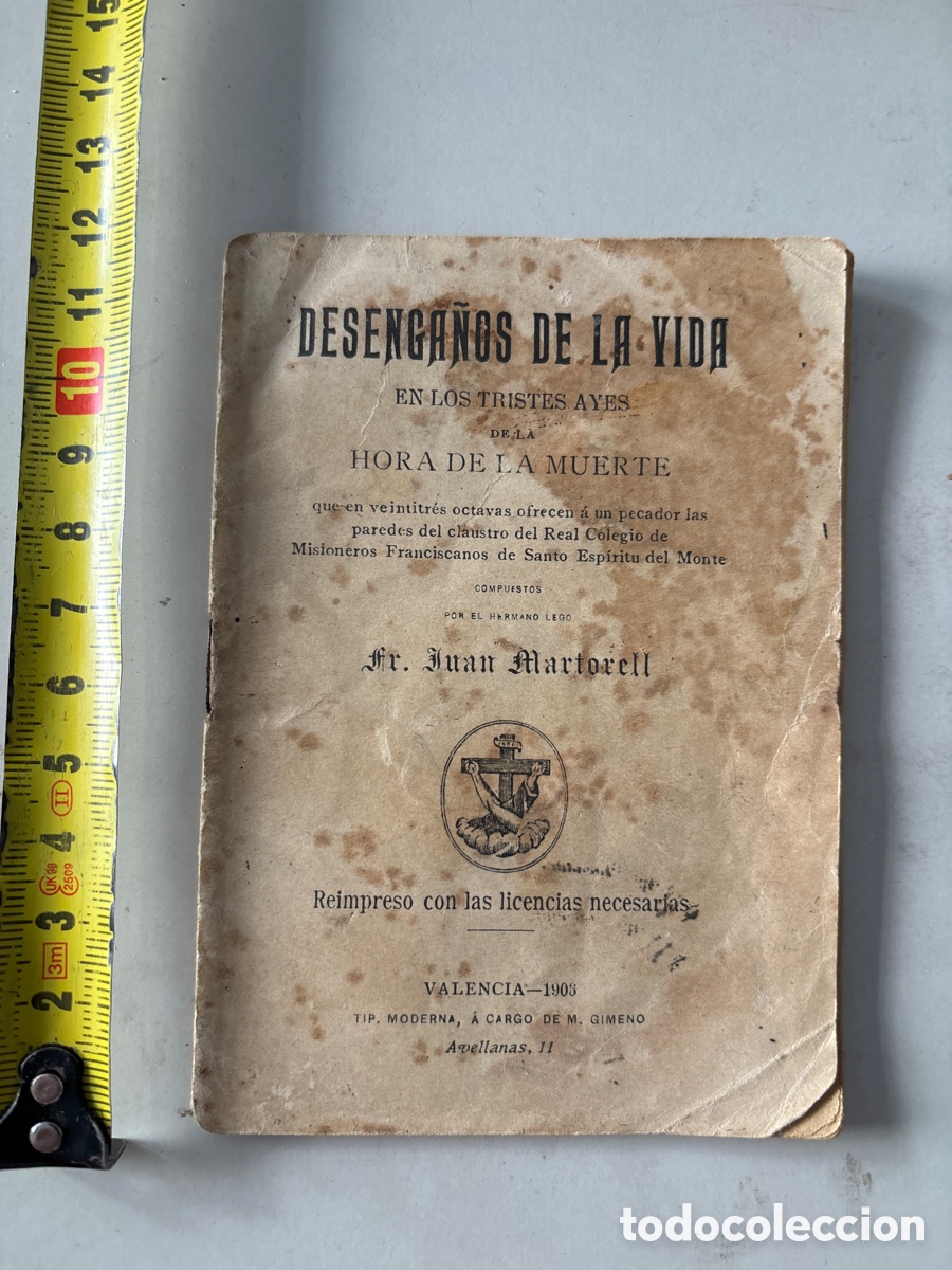Livres anciens: DESENGA&Ntilde;OS DE LA VIDA EN LOS TRISTES AYES DE LA HORA DE LA MUERTE. FR. JUAN MARTORELL.VALENCIA, 1906