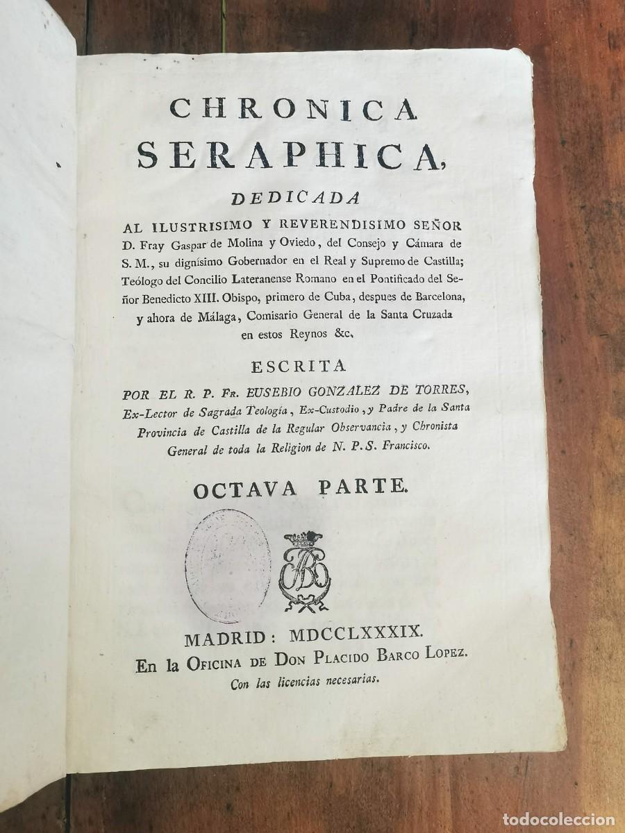 Livres anciens: GONZ&Aacute;LEZ DE TORRES, Eusebio (O.F.M.). Chronica seraphica...Octava Parte
