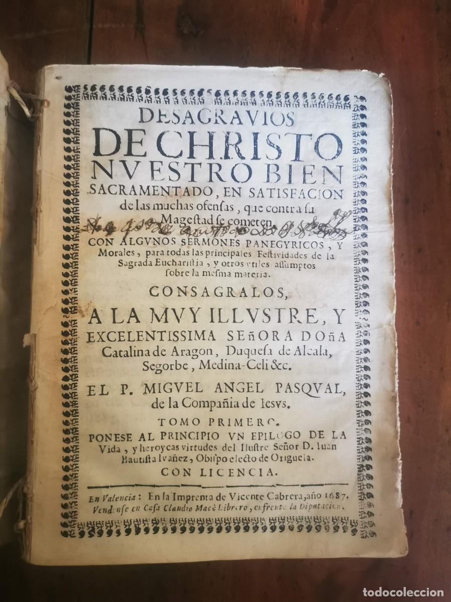 Livres anciens: PASQUAL, Angel. Desagravios de Christo Nuestro Bien Sacramentado, en satisfaci&oacute;n de las muchas ofens