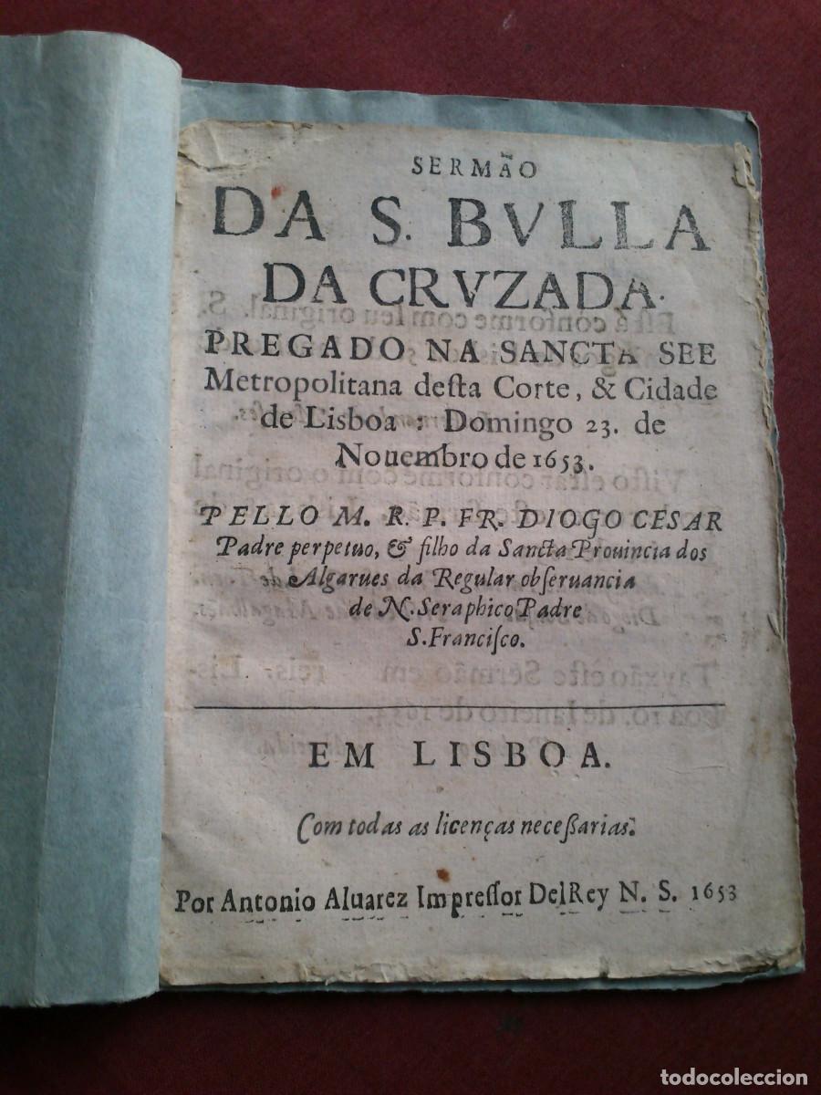 Livres anciens: Serm&atilde;o da Bula da cruzada Pregado na Santa S&eacute;-Lisboa-1653