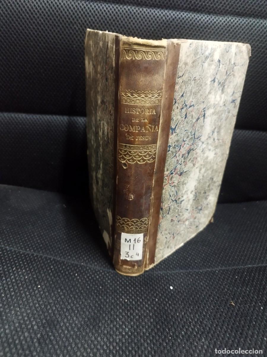 Livres anciens: HISTORIA DE LA COMPA&Ntilde;&Iacute;A DE JES&Uacute;S.1846. D. J. JOS&Eacute; GONZALEZ HEBRERO TOMO IV