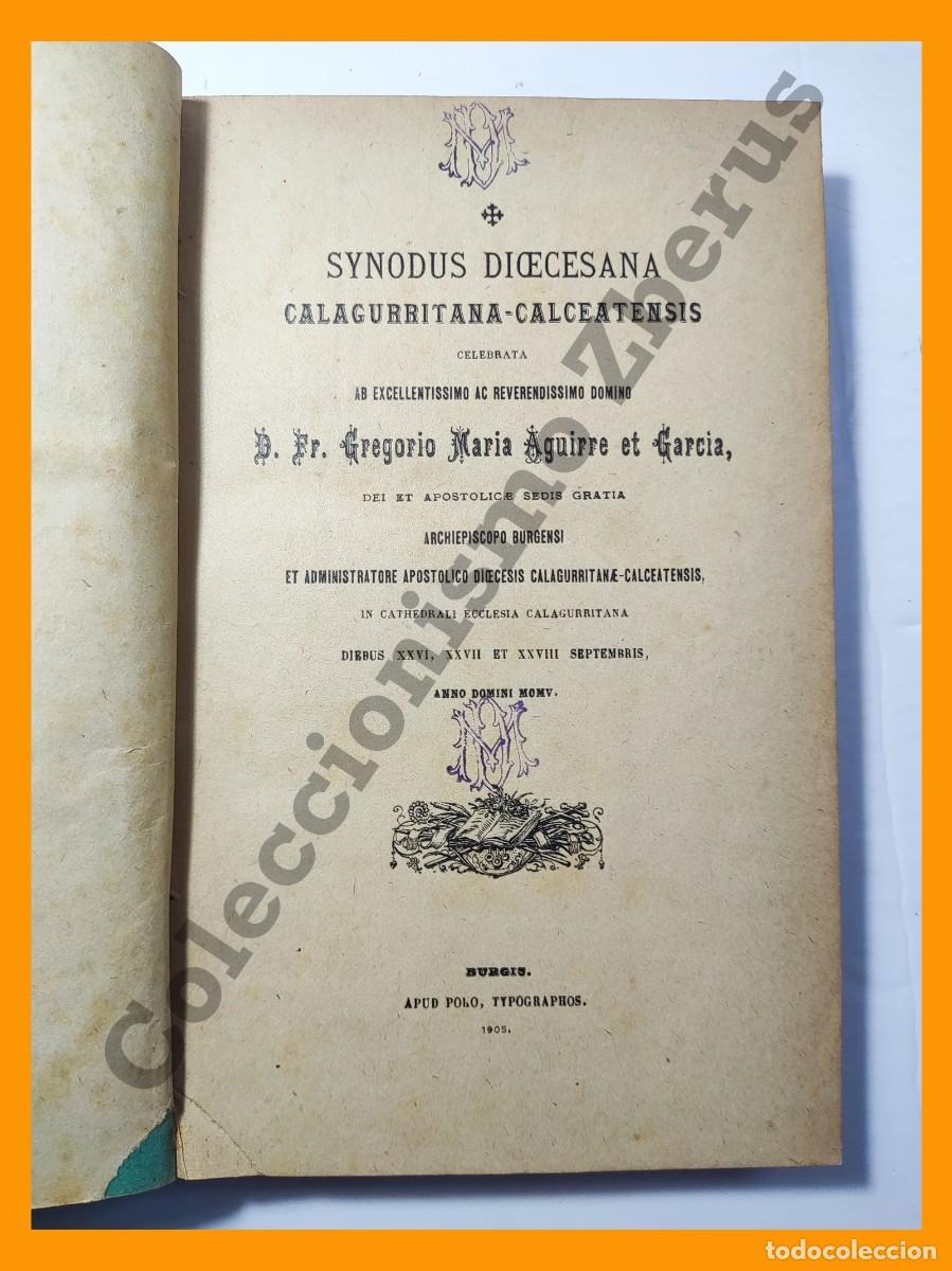 Livros antigos: Synodus Dioecesana Calagurritana-Calceatensis - Gregorio Maria Aguirre et Garcia