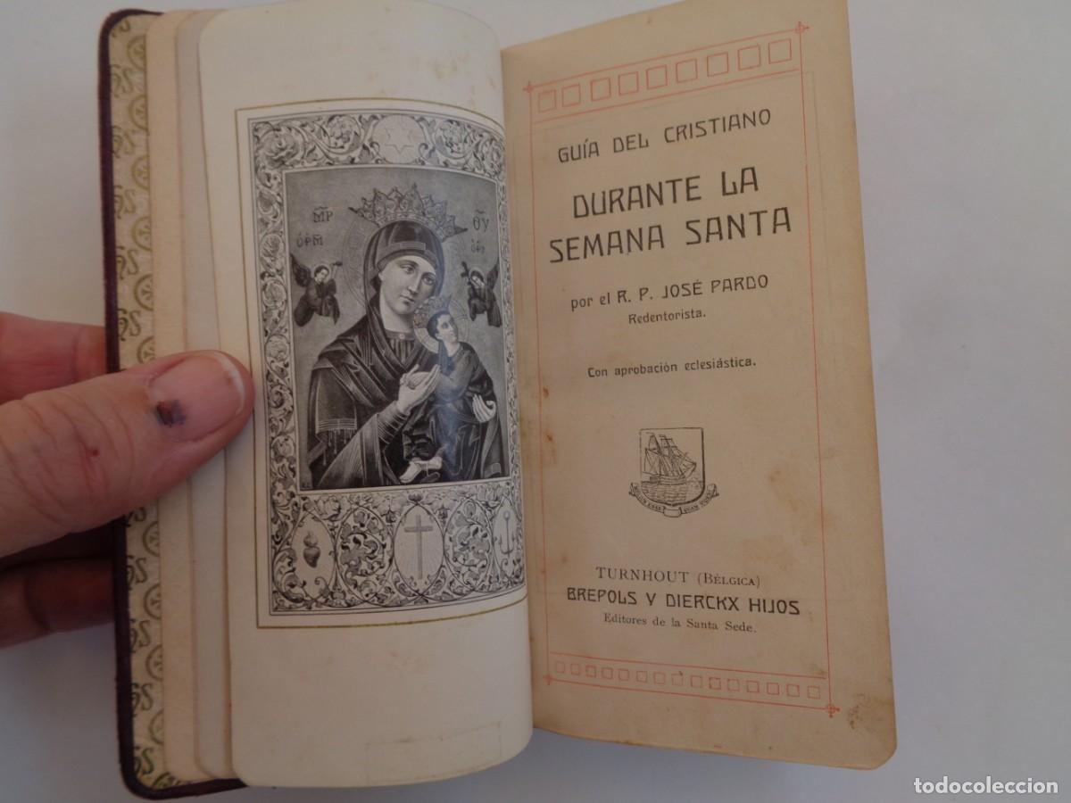 Livros antigos: GUIA DEL CRISTIANO DURANTE LA SEMANA SANTA , POR R.P. JOSE PARDO. EDITORES DE LA SANTA SEDE , 1905
