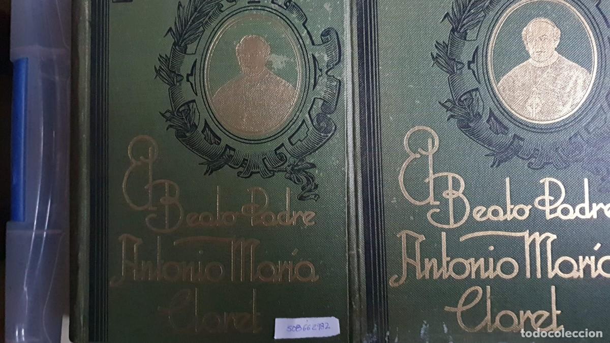 Libri antichi: El Beato Padre Antonio Mar&iacute;a Claret por R. P. Crist&oacute;bal Fern&aacute;ndez C. M. F. (Vol. 1 y 2)