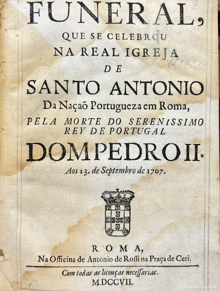 Livres anciens: FUNERAL, que se celebrou na Real Igreja de Santo Antonio Da Na&ccedil;ao Portugueza em Roma, pela morte do