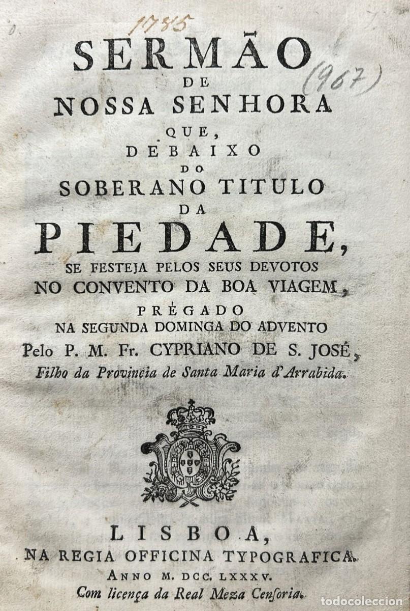 Old books: SAN JOS&Eacute;, Cypriano de. Sermao de Nossa Senhora que, debaixo do soberano Titulo da Piedade, se festej