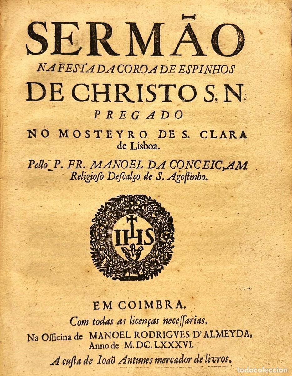 Livros antigos: CONCEI&Ccedil;AM Manoel da. Sermao na festa da Corona de Espinhos de Christos S. N. pregado no Mosteyro de