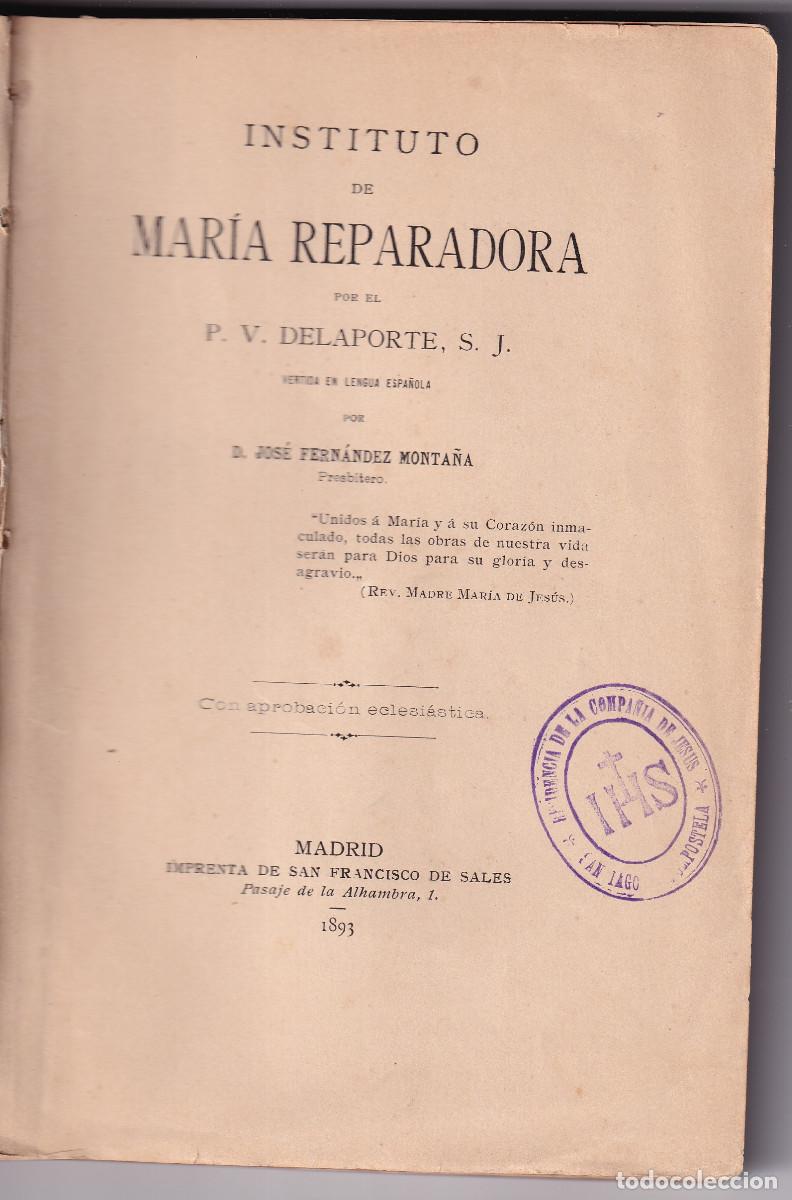 Libri antichi: P. V. DELAPORTE: INSTITUTO DE MAR&Iacute;A REPARADORA. MADRID, 1893.