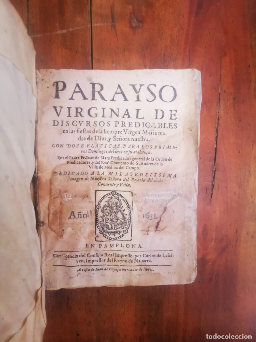 Livros antigos: Parayso virginal de discursos predicables en las fiestas de la siempre Virgen Mar&iacute;a madre de Dios, y