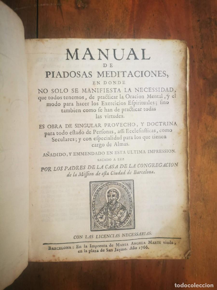 Livros antigos: MANUAL de piadosas meditaciones donde no solo se manifiesta la necessidad, que todos tenemos de prac