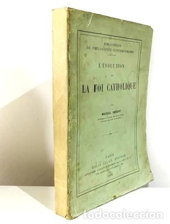 Libros antiguos: MARCEL HEBERT ... LEVOLUTION DE LA FOI CATHOLIQUE ... 1905 - Foto 1