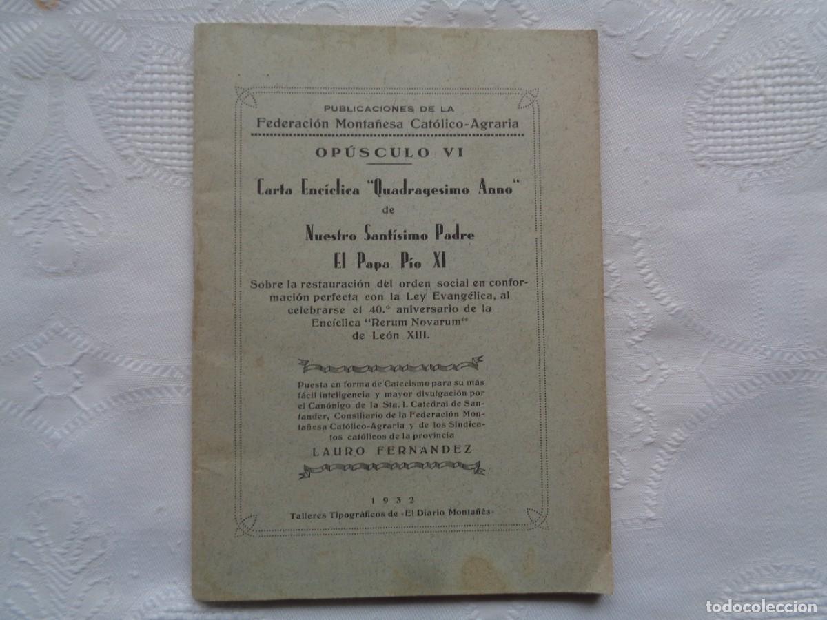 Livros antigos: CARTA ENC&Iacute;CLICA QUADRAGESIMO ANNO DE NUESTRO SANT&Iacute;SIMO PADRE EL PAPA P&Iacute;O XI. 1932.