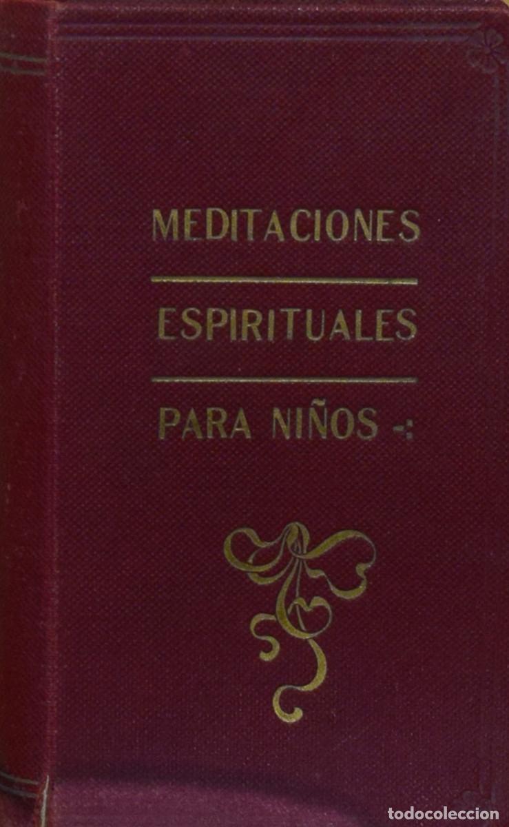 Libros antiguos: (Alcoy) MEDITACIONES ESPIRITUALES PARA NI&Ntilde;OS - Consuelo CALATAYUD
