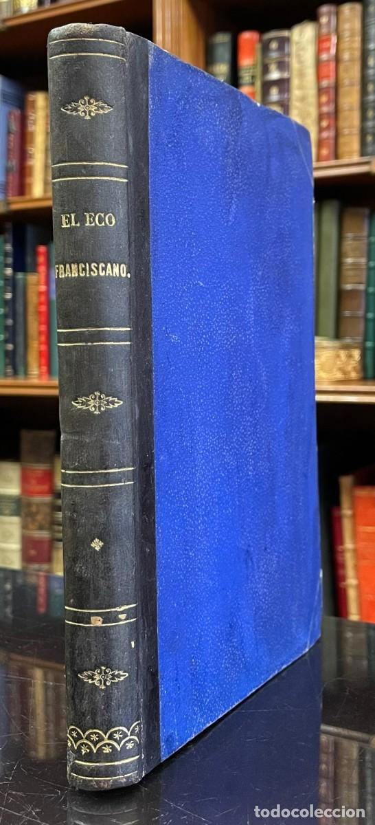 Libros antiguos: El Eco Franciscano. Revista mensual. Tomo I. Del n&ordm;1, mayo de 1884 al n&ordm; 12, 15 de abril de 1885.