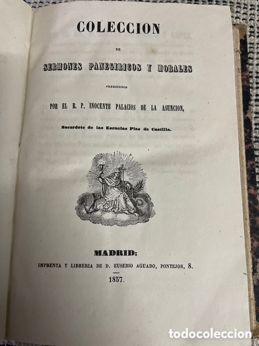 Livros antigos: Colecci&oacute;n de Sermones Panegiricos y Morales 1. R P Inocente Palacios de la Asuncion. Madrid 1857.