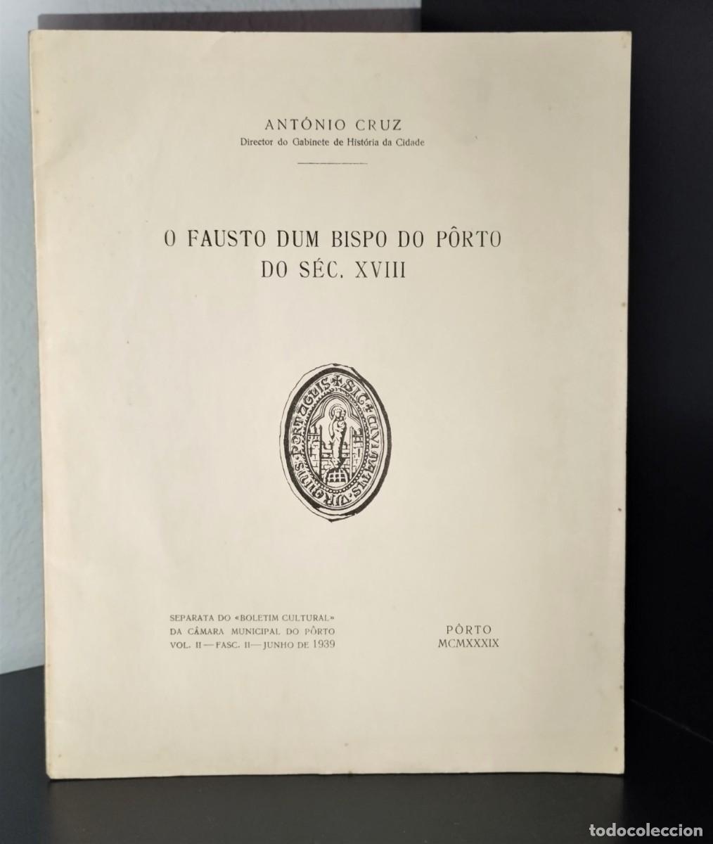 Libros antiguos: O Fausto dum Bispo do P&ocirc;rto do S&eacute;c. XVIII de Ant&oacute;nio Cruz