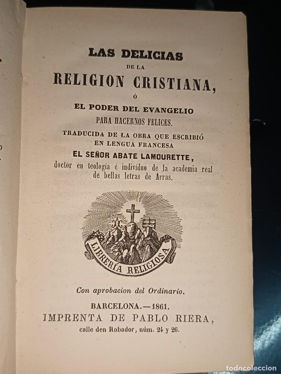Libros antiguos: LAS DELICIAS DE LA RELIGION CRISTIANA O EL PODER DEL EVANGELIO POR SE&Ntilde;OR ABATE LAMOURETTE 1861