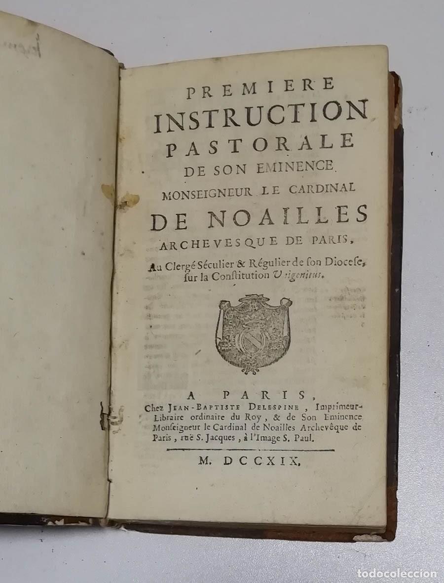 Livres anciens: 1719, Premiere Instruction Pastorale, Cardinal de Noailles, Perteneci&oacute; a Jerome Bujeaud con su firma