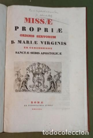 Libri antichi: MISSAE PROPRIAE ORDINIS SERVORUM B. MARIAE VIRGINIS. 1851. Culto lit&uacute;rgico a la Dolorosa
