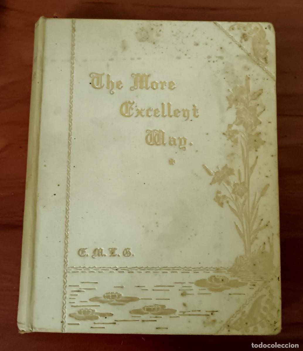 Livres anciens: THE MORE EXCELLENT MAN WORDS OF TH WEISE ON THE LIFE OF LOVE MRS. LYTTELTON GELL CIRCA 1915