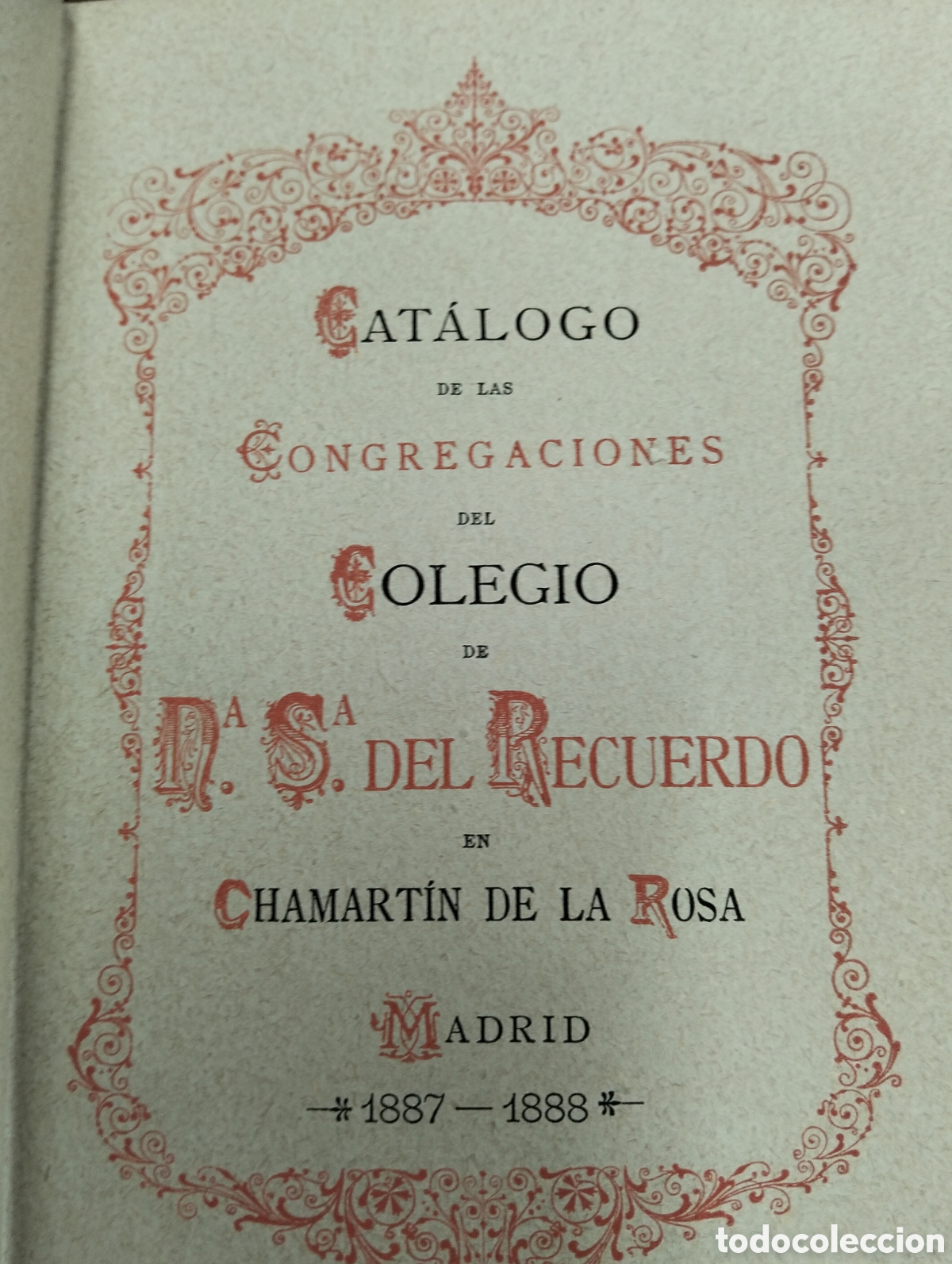 Livros antigos: Catalogo de la congregaci&oacute;n del colegio de SRA. Del recuerdo,Chamart&iacute;n de la rosa,1887/1888,