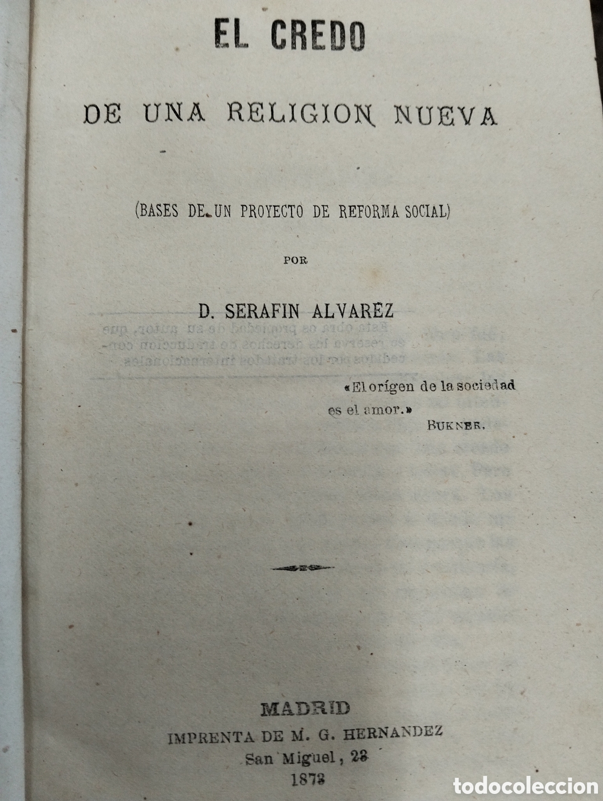 Libri antichi: El credo de una religi&oacute;n nueva(bases de un proyecto de reforma social)Seraf&iacute;n &Aacute;lvarez,1873,1&deg; edici&oacute;