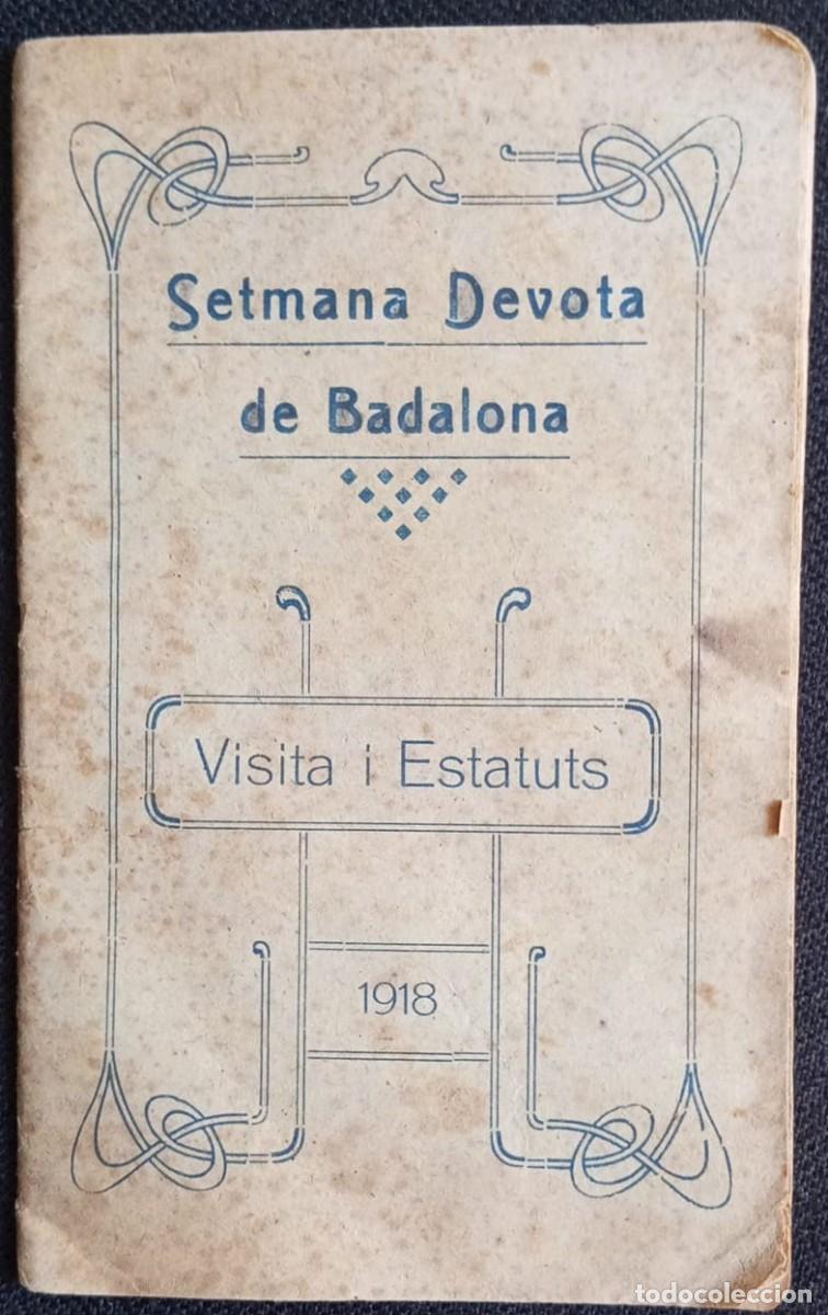Livres anciens: 0243- SETMANA DEVOTA DE BADALONA-VISITA I ESTATUTS-IGLESIA DE PP. CARMELITES DESCALZOS-1918