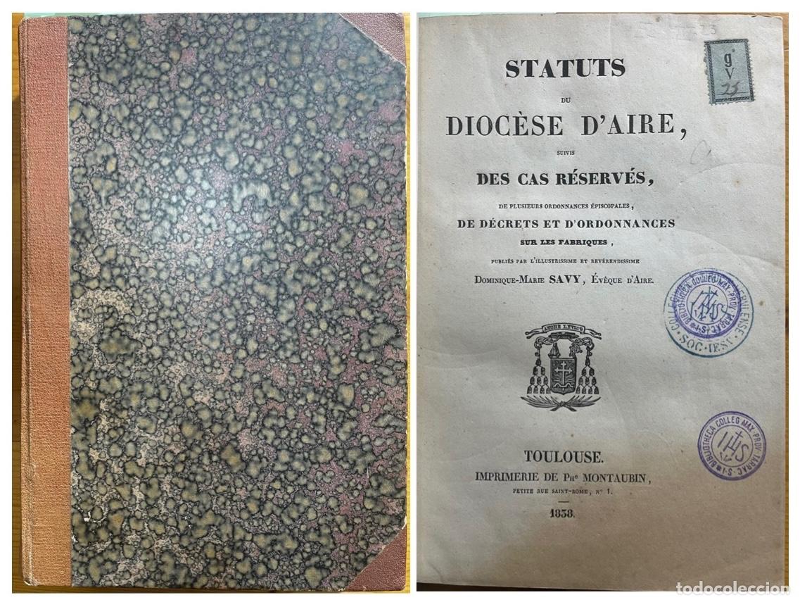 Old books: STATUTS DIOCESE D AIRE- ESTATUTOS- DOMINIQUE SAVY- TOULOUSE- FRANCIA- 1838