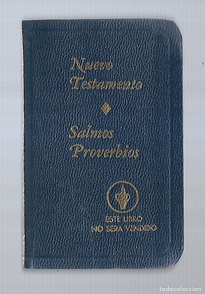 Antiquarische B&uuml;cher: LIBRO CON 645 Pags. DEL Nuevo Testamento de Nuestro Se&ntilde;or Jesucristo con Salmos y Proverbios. 1.960