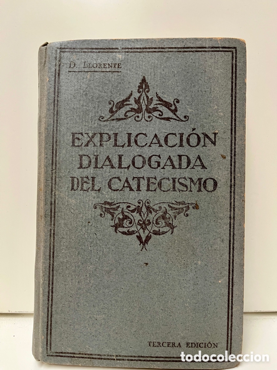 Libros antiguos: Explicaci&oacute;n dialogada del catecismo. - Foto 1