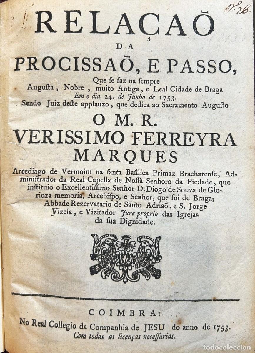 Livros antigos: Rela&ccedil;ao da procissao, e passo, que se faz na sempre Augusta, Nobre, muito Antiga, Ciudade de Braga