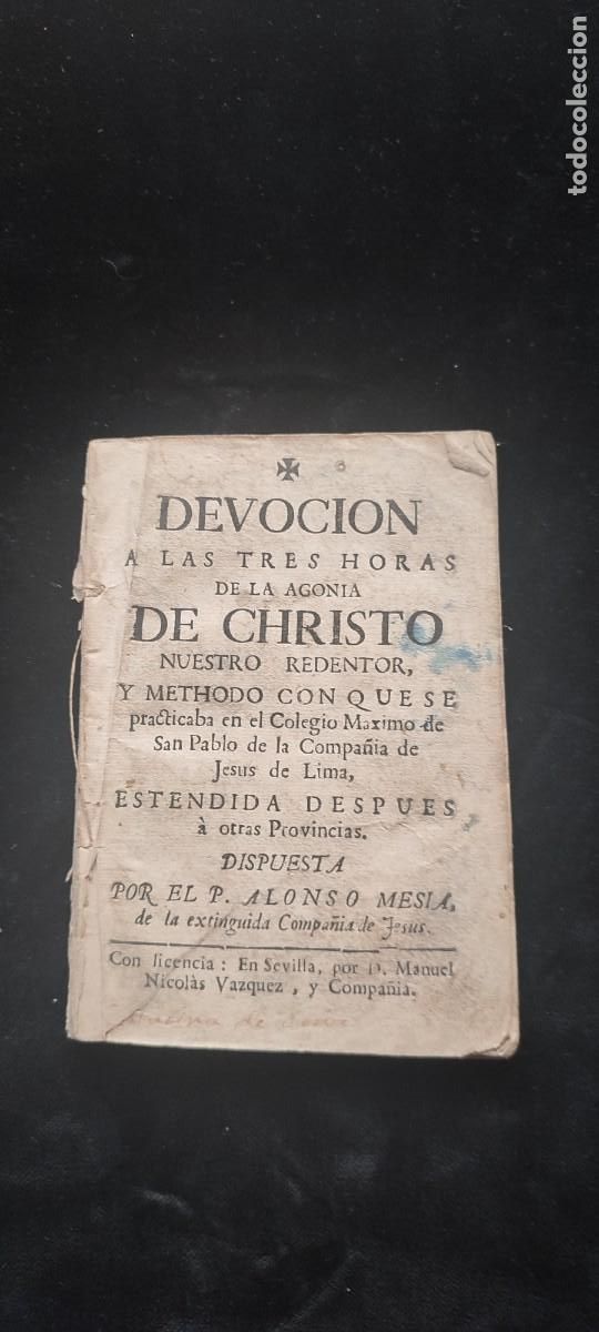 Livres anciens: Antiguo devocionario religioso del siglo XVIII Devoci&oacute;n a las tres horas de la agon&iacute;a de Christo