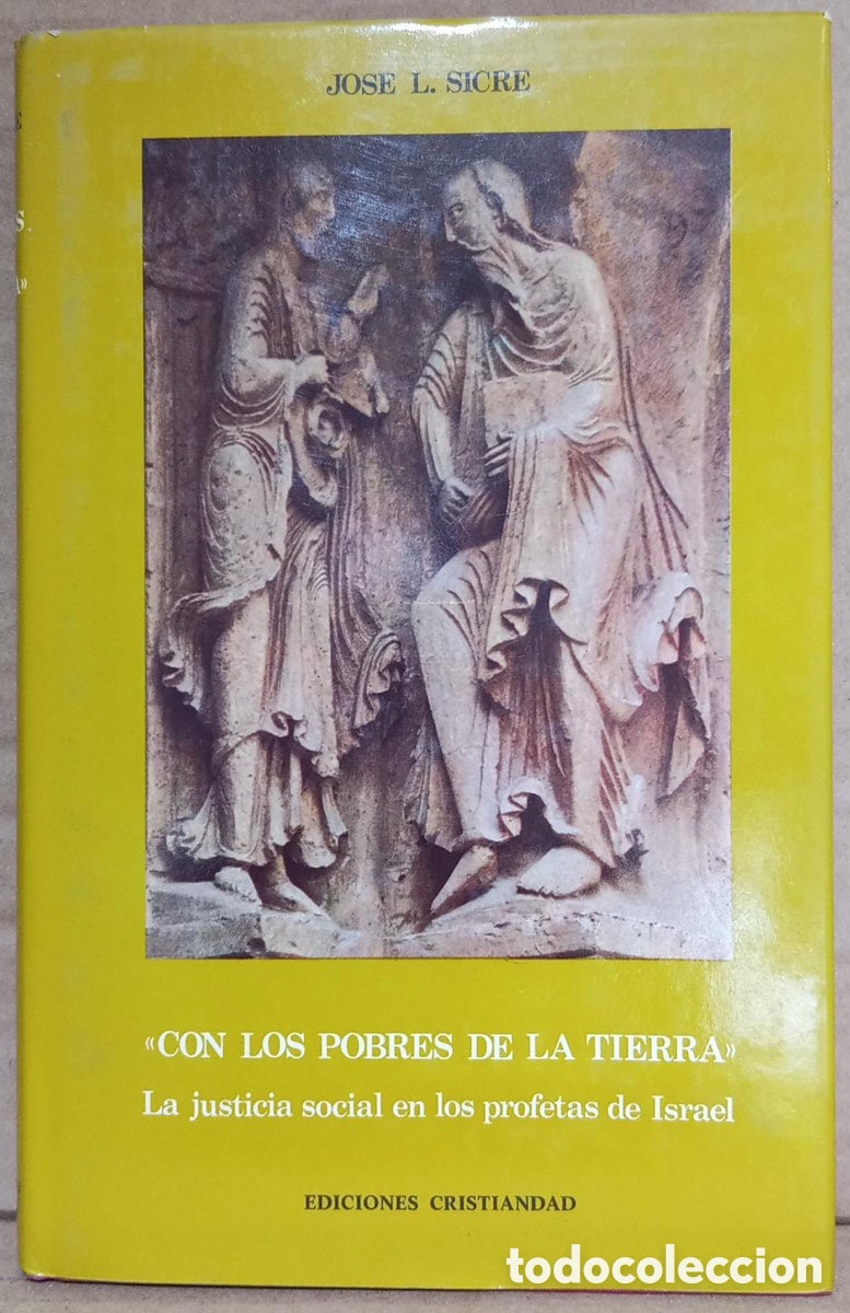 Antiquarische B&uuml;cher: Con los pobres de la Tierra. La justicia social en los profetas de Israel. Autor: Jos&eacute; L. Sicre.