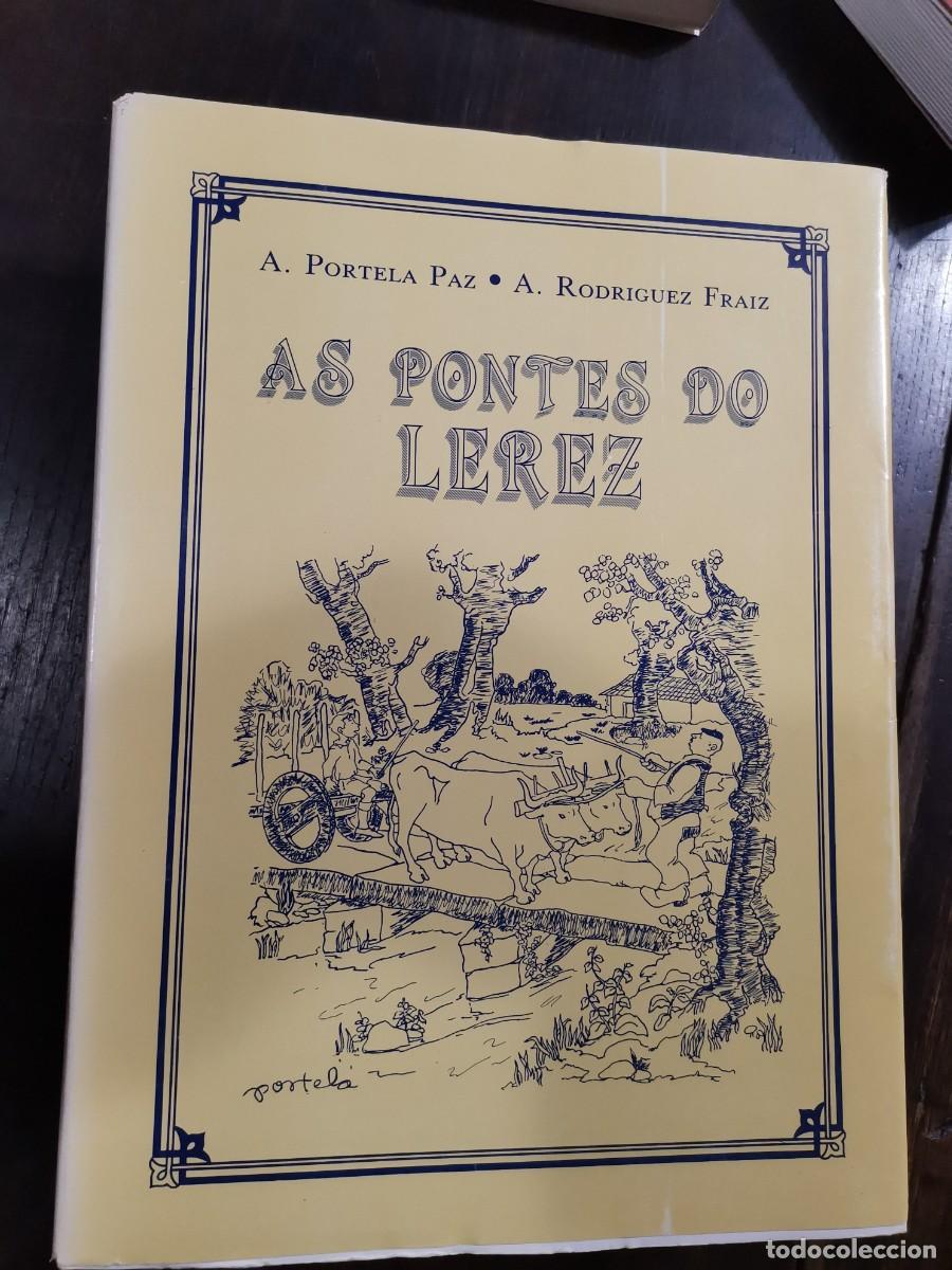 Libros antiguos: As pontes do Lerez. A. Portela Paz y A. Rodr&iacute;guez Fraiz.
