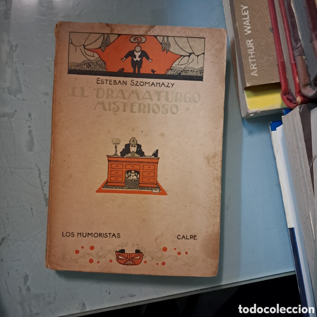 Old books: Rsteban Szomahazy, El dramaturgo misterioso Los humoristas Calpe