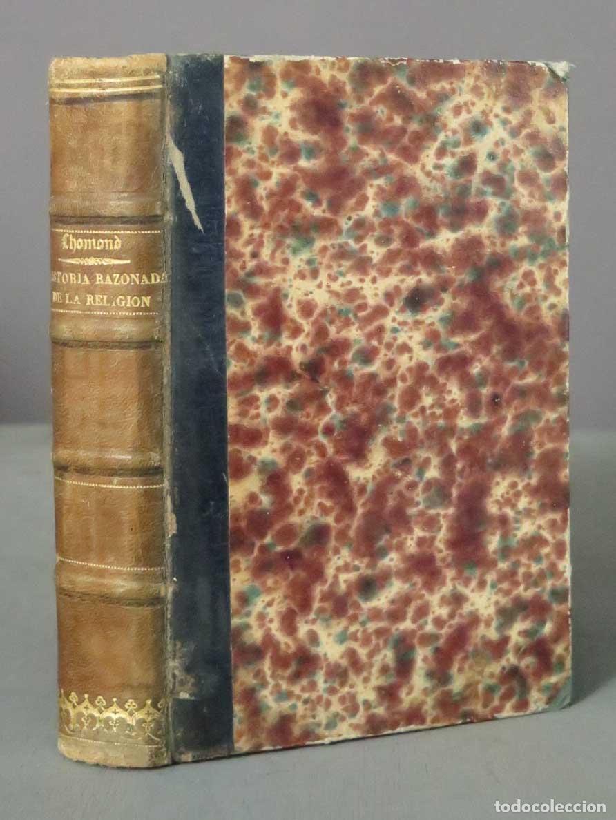 Old books: HISTORIA RAZONADA Y COMPENDIADA DE LA RELIGION. Carlos Francisco Lhomond 1868