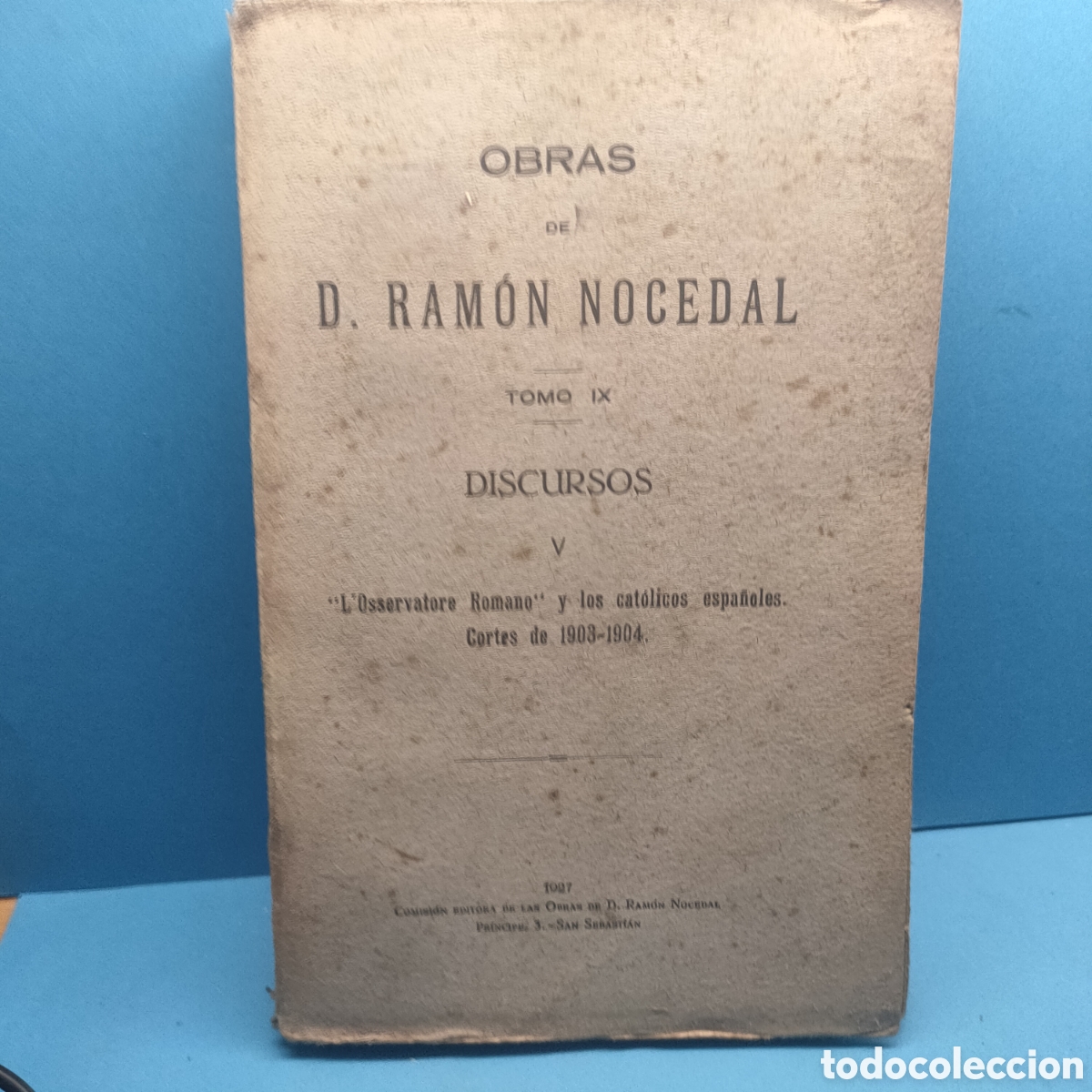 Libri antichi: OBRAS DE RAMON NOCEDAL. Discursos. 1927