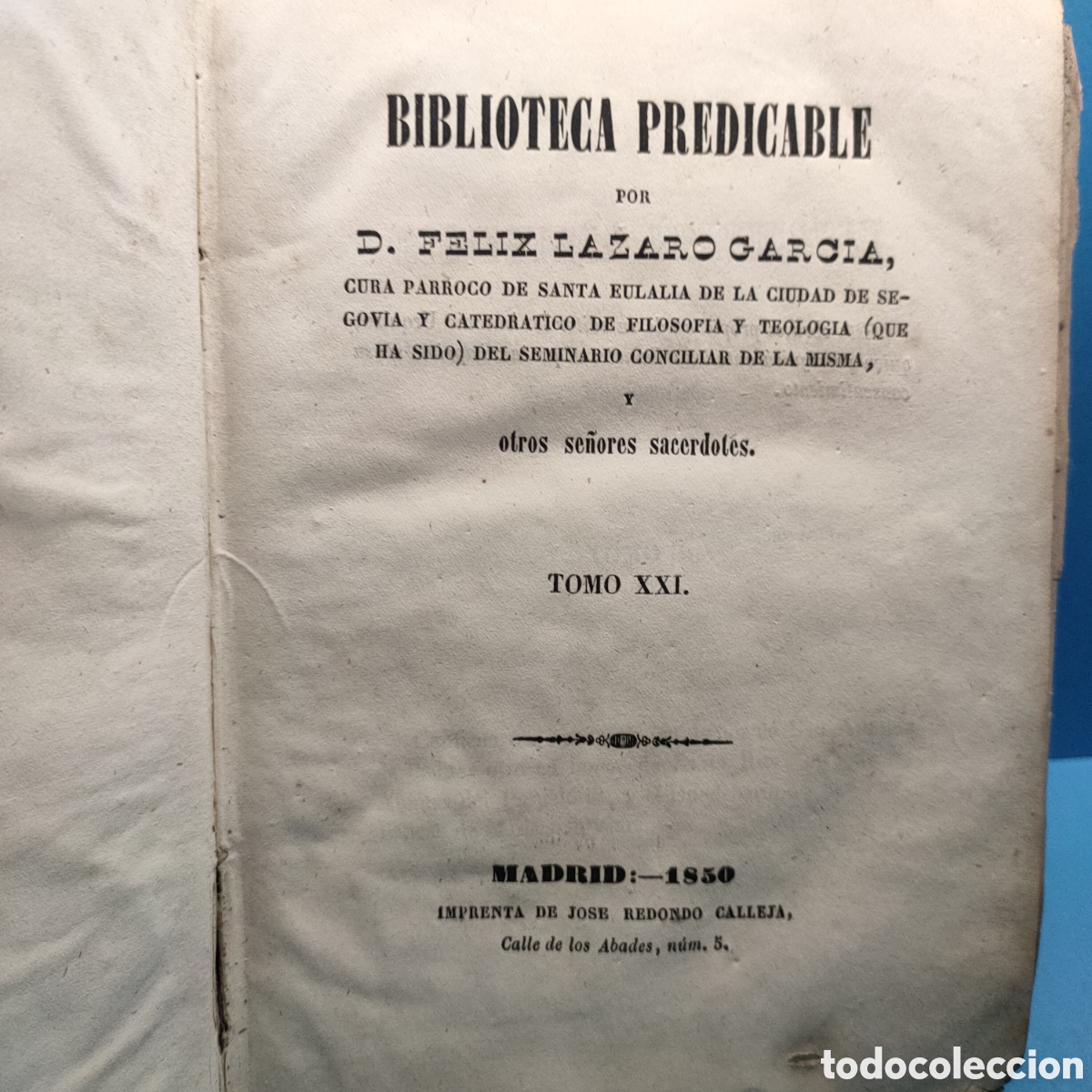 Livres anciens: BIBLIOTECA PREDICABLE. D. Felix Lazaro Garcia. Tomo XXI Madrid 1850